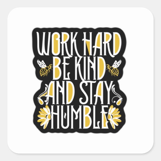 Werk hard Soort Blijf Humble Sticker (Voorkant)