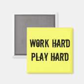 Werk hard, speel hard magneet (Voorkant / Achterkant)