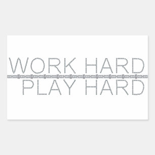 Werk hard, speel hard rechthoekige sticker