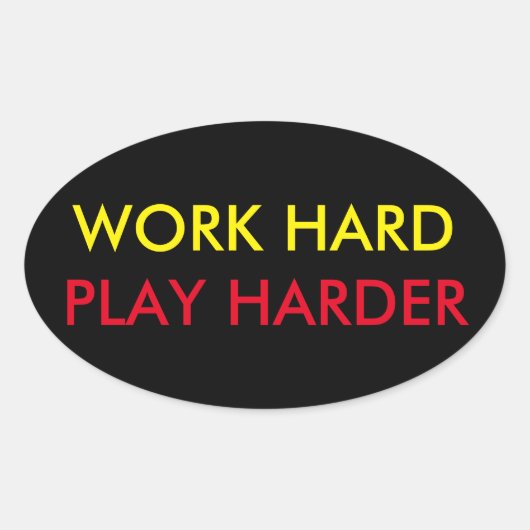 WERK HARD SPEEL HARDER STICKER (Voorkant)