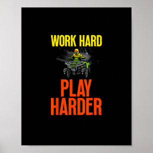 Werk Hard Speel zo hard ATV Quad Rijden Meme Poster