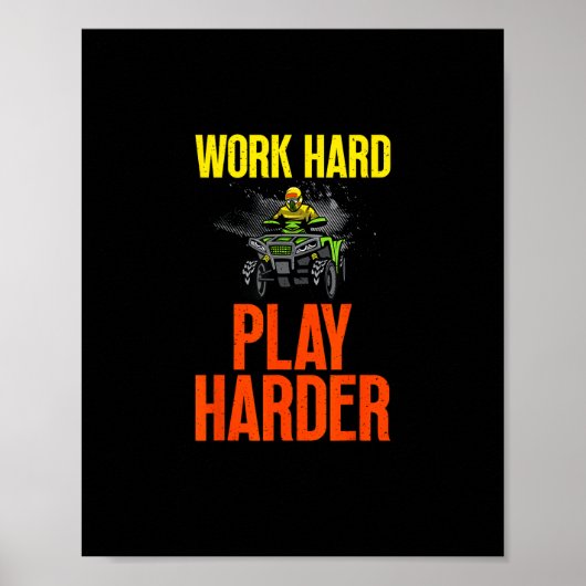 Werk Hard Speel zo hard ATV Quad Rijden Meme Poster (Voorkant)