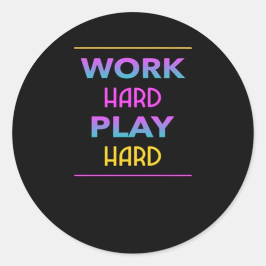 Werk Hard Speel zo Hard Classic Trend Ronde Sticker (Voorkant)