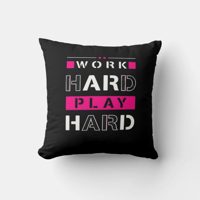 Werk hard, speel zo hard - Dag van de Arbeid Grapp Kussen (Voorkant)