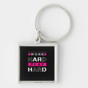 Werk hard, speel zo hard - Dag van de Arbeid Grapp Sleutelhanger