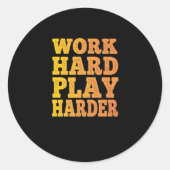 Werk Hard Speel Zo Hard - Dag van de Arbeid - Scha Ronde Sticker (Voorkant)