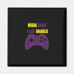 Werk hard Speel zo hard Gaming Gamer Videogames Magneet