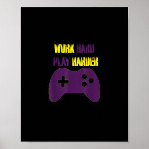 Werk hard Speel zo hard Gaming Gamer Videogames Poster