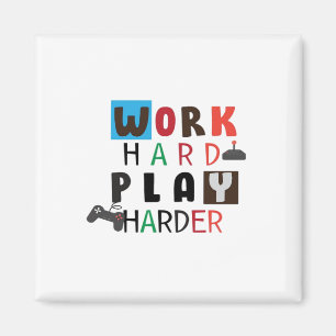Werk Hard Speel zo hard Grappig Quote Dag van de A Magneet