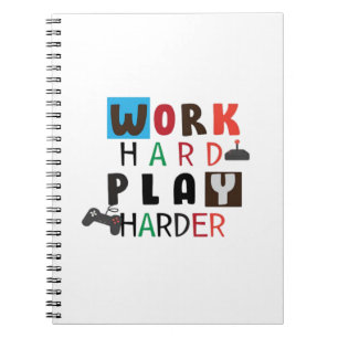 Werk Hard Speel zo hard Grappig Quote Dag van de A Notitieboek