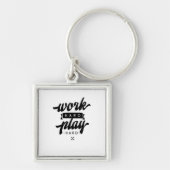 Werk Hard Speel zo hard Inspirerend quotes Classi Sleutelhanger (Voorkant)