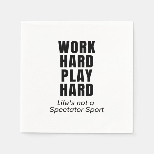 Werk hard Speel zo hard Klassiek Servet (Voorkant)