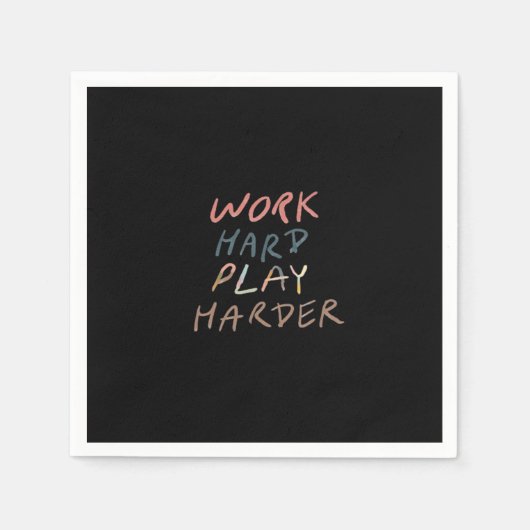 Werk hard, speel zo hard meme citaat servet (Voorkant)