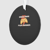 Werk Hard Speel zo hard Meme Quote Ornament (voorkant)