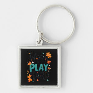 Werk Hard Speel zo hard Motivatie Quote Leuk Desi Sleutelhanger