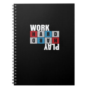 Werk hard, speel zo hard, motivatie, toewijding notitieboek