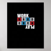 Werk hard, speel zo hard, motivatie, toewijding poster (Voorkant)