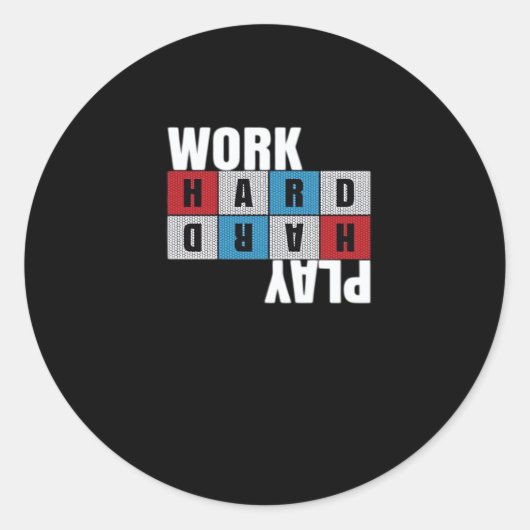 Werk hard, speel zo hard, motivatie, toewijding ronde sticker (Voorkant)