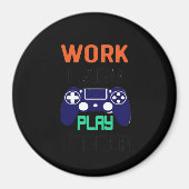 Werk hard, speel zo hard ontspannen fit magneet (Voorkant)