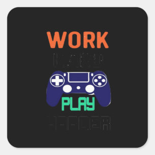 Werk hard, speel zo hard ontspannen fit vierkante sticker