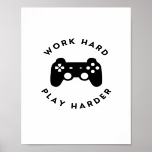 Werk hard Speel zo hard Ontwerp Classic Poster