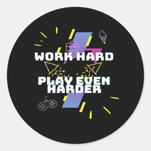 Werk hard, speel zo hard Premium Ronde Sticker (Voorkant)