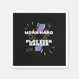 Werk hard, speel zo hard Premium Servet