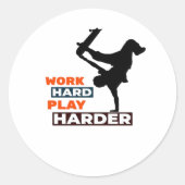Werk Hard Speel zo hard Skateboarder Classic Ronde Sticker (Voorkant)