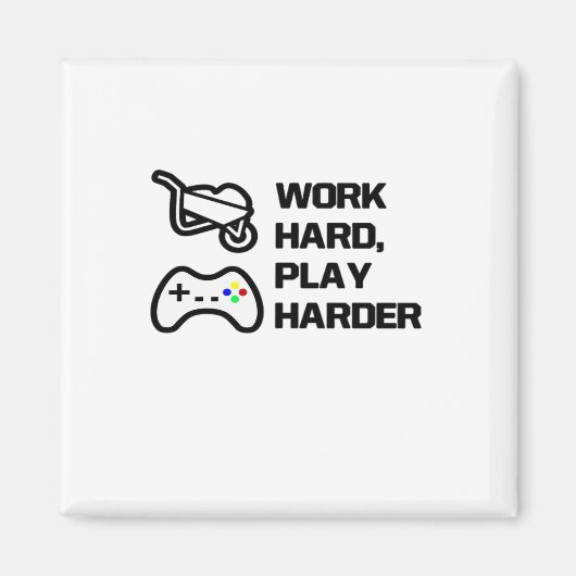 Werk hard, speel zo hard Statement Design Classic Magneet (Voorkant)