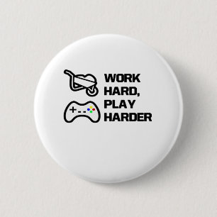 Werk hard, speel zo hard Statement Design Classic Ronde Button 5,7 Cm