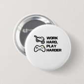Werk hard, speel zo hard Statement Design Classic Ronde Button 5,7 Cm (Voorkant /achterkant)