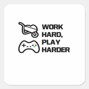 Werk hard, speel zo hard Statement Design Classic Vierkante Sticker