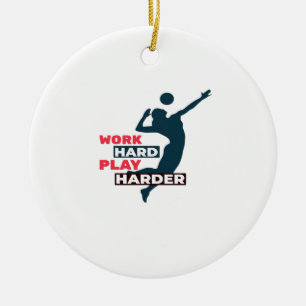 Werk hard Speel zo hard Volleybal Speler Classic Keramisch Ornament