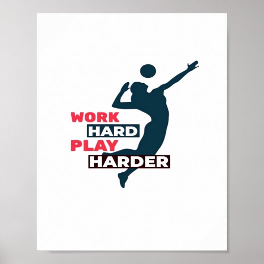 Werk hard Speel zo hard Volleybal Speler Classic Poster (Voorkant)