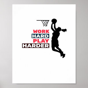 Werk hard Speel zo hard Vrouw basketbalspeler CL Poster