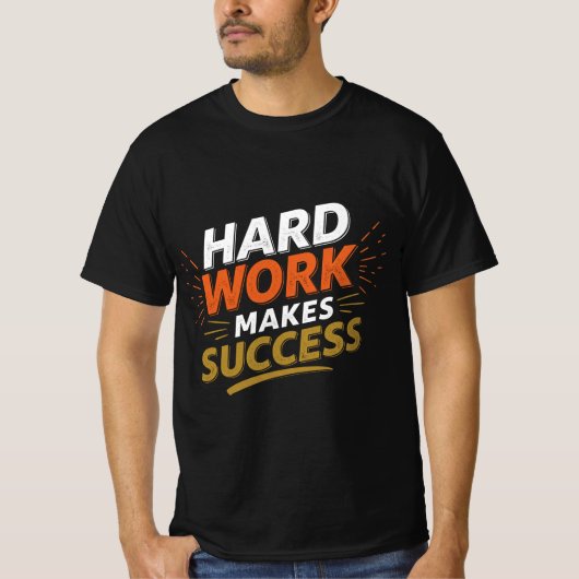 Werk Hard Succes Motivatie Hustle Grind Entrep T-shirt (Voorkant)
