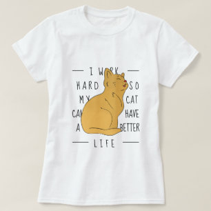 Werk hard voor de kat - grappig T-shirt