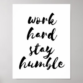 Werk hard voor een nederig poster