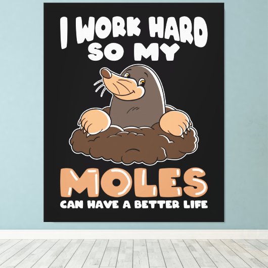 Werk hard voor Moles Mole in de tuin Canvas Afdruk (Insitu (Houten vloer))