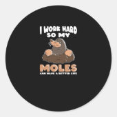 Werk hard voor Moles Mole in de tuin Ronde Sticker (Voorkant)
