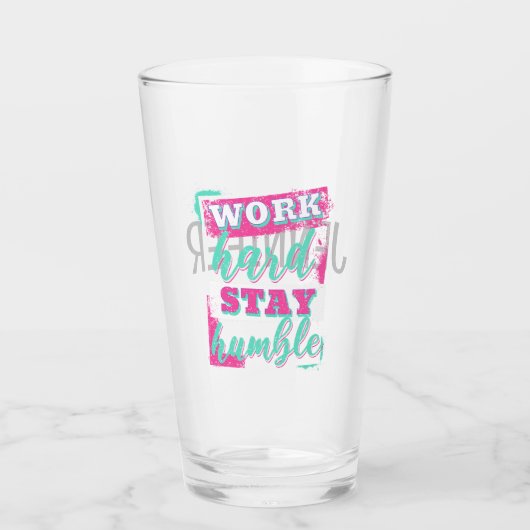Werk hard voor nederig verblijf glas (Voorkant)