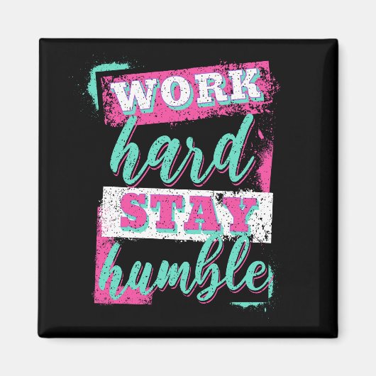 Werk hard voor nederig verblijf magneet (Voorkant)