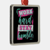 Werk hard voor nederig verblijf metalen ornament (Rechts)