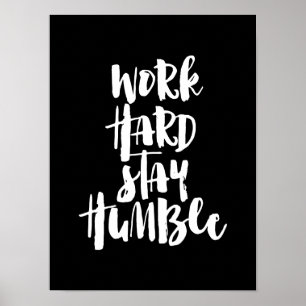 Werk hard voor nederig verblijf poster