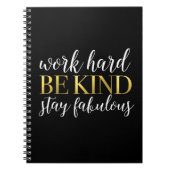 Werk hard, wees aardig, blijf geweldig notitieboek (Voorkant)