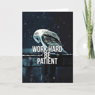 Werk hard, wees geduldig - Motivatie Kaart