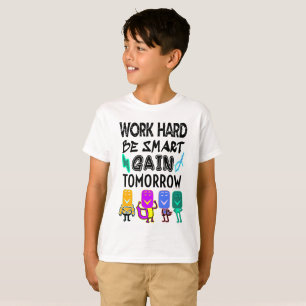 Werk hard, wees slim, win morgen t-shirt