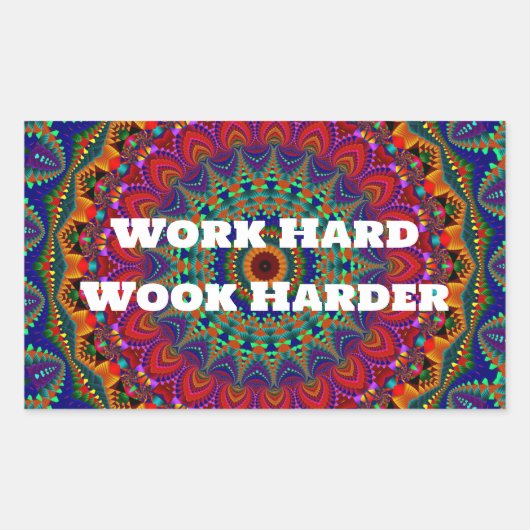 Werk hard, werk harder rechthoekige sticker (Voorkant)