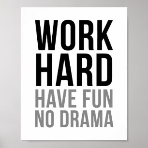 Werk hard werkt geen drama poster