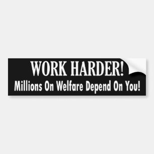 Werk harder - Miljoenen mensen op het gebied van w Bumpersticker